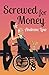 Screwed for Money (Excess Baggage Book 3)