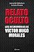 El relato oculto: Las desmemorias de Víctor Hugo Morales