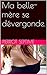 Ma belle-mère se dévergonde. (French Edition)