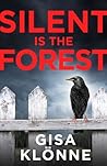 Silent is the Forest