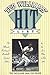 Ted Williams' Hit List: The Ultimate Ranking of Baseball's Greatest Hitters by the Last Man to Bat .400