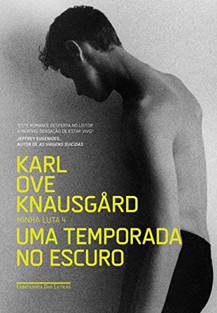 Uma temporada no escuro (Minha Luta, #4)