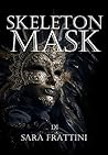 Skeleton Mask (Italian Edition) Skeleton Mask (Italian Edition)