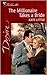 The Millionaire Takes A Bride by Kate Little