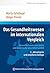 Das Gesundheitswesen im internationalen Vergleich: Gesundheitssystemvergleich und europäische Gesundheitspolitik (Health Care Management 2) (German Edition)