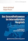 Das Gesundheitswesen im internationalen Vergleich: Gesundheitssystemvergleich und europäische Gesundheitspolitik (Health Care Management 2) (German Edition)