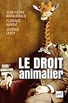 Le droit animalier by Florence Burgat