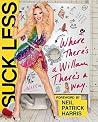 Suck Less: Where There's a Willam, There's a Way Book cover for Suck Less: Where There's a Willam, There's a Way