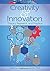 Creativity and Innovation: ...
