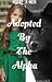 Adopted By The Alpha