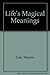 Life's Magical Meanings