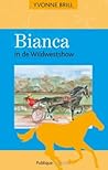 Bianca in de Wildwestshow (Bianca #20)