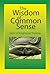 The Wisdom of Common Sense, Gems of Enlightened Thinking