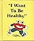"I Want to Be Healthy"