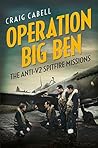 Operation Big Ben: The Anti-V2 Spitfire Missions