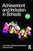 Achievement and Inclusion in Schools