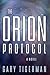 The Orion Protocol by Gary Tigerman