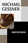 Michael Gessner: Selected Poems