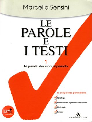 Le parole e i testi, Vol. 1. Le parole: dai suoni al periodo (Paperback)