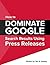 How to Dominate Google Search Results Using Press Releases by Yan Huang