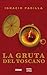 La gruta del Toscano (Novela) (Spanish Edition)