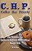 C.H.P. - Coffee Has Priority: The Memoirs of a California Highway Patrol Officer Badge 9045