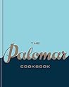 The Palomar Cookbook: Modern Israeli Cuisine