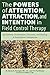 The Powers of Attention, Attraction, and Intention In Field Control Therapy: My Pathway of Adventure, Discovery, and Healing: A Practitioner's Perspective