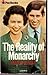The Reality of Monarchy by Andrew Duncan