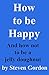How to Be Happy