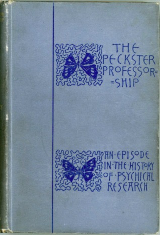 The Peckster Professorship: An Episode in the History of Psychical Research