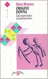 ORIGINE DONNA. Dal matrismo al patriarcato ORIGINE DONNA. Dal matrismo al patriarcato