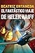 El fantástico viaje de Helen Haiff by Beatriz Ontaneda