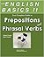 English Basics II Your Guide to Prepositions and Phrasal Verbs by Darin French