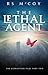 The Lethal Agent (The Extraction Files, #2)