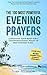 Prayer | The 100 Most Powerful Evening Prayers | 2 Amazing Books Included to Pray to Conquer Anxiety & Morning Prayers: Condition Your Mind for a Transformational ... Sleep (100 Most Powerful Prayers Book 30)