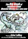 The Big Book of Japanese Giant Monster Movies Vol. 1 by John LeMay