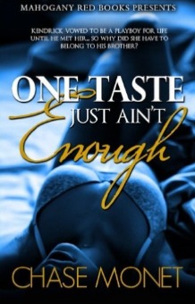 One Taste Just Ain't Enough