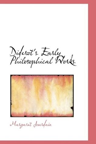 Diderot's Early Philosophical Works (Paperback)