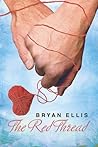 The Red Thread by Bryan Michael Ellis