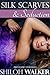 Silk Scarves and Seduction by Shiloh Walker