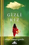 Gizli Kız by Shilpi Somaya Gowda