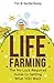 Life Farming: The No-Luck R...