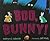 Boo, Bunny! board book by Kathryn  O. Galbraith