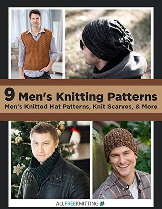 9 Men's Knitting Patterns: Men's Knitted Hat Patterns, Knit Scarves, & More (Kindle Edition)