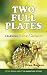 TWO FULL PLATES: Learning t...