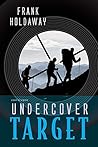 Undercover Target by Frank Holdaway Undercover Target by Frank Holdaway