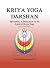 Kriya Yoga Darshan: Spiritu...