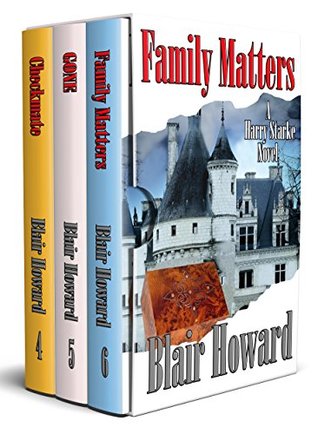 Family Matters / Gone / Checkmate (Harry Starke #4-6)