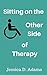 Sitting on the Other Side of Therapy